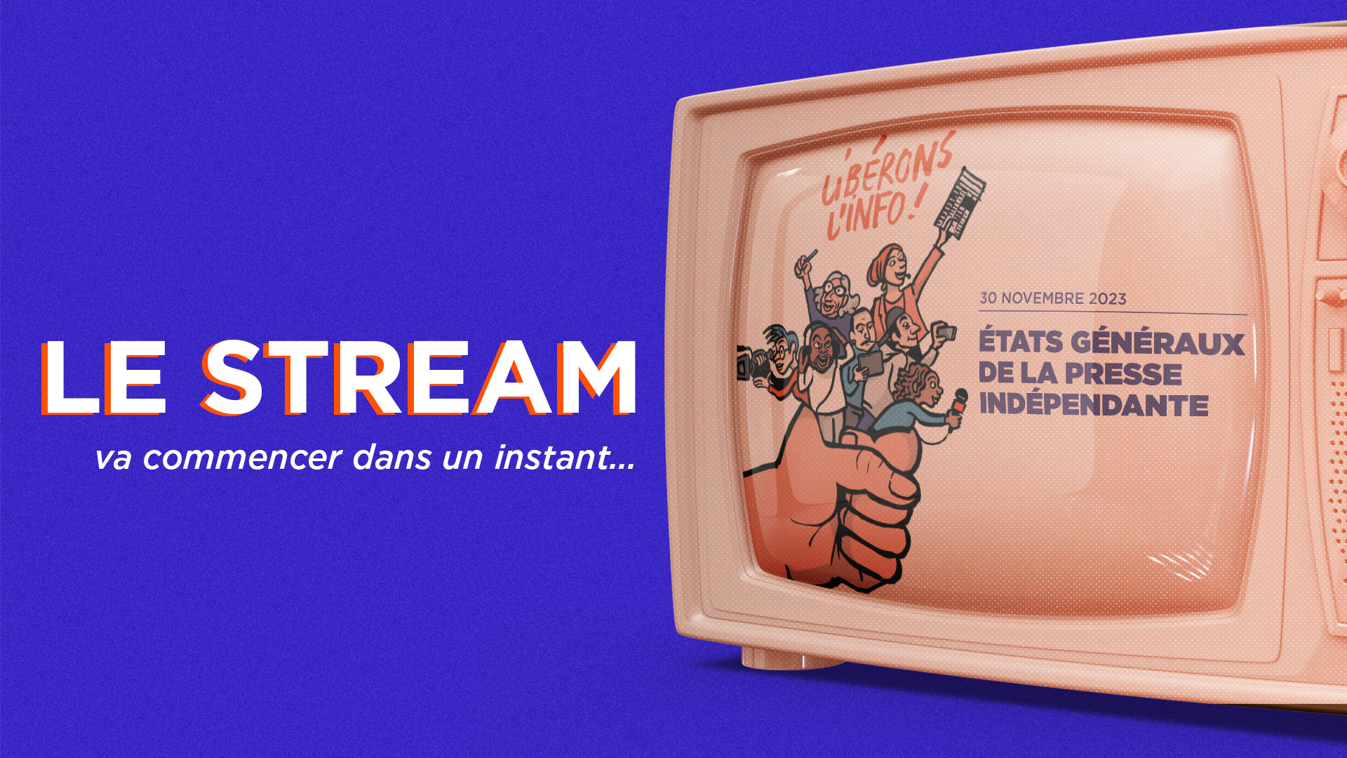 Les Etats généraux de la presse indépendante revoir notre grande